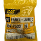 New OEM Genuine Caterpillar, Panel-Lube C - Part # 5527533